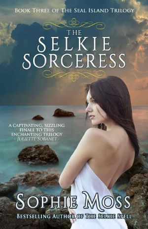 [Seal Island Trilogy 03] • The Selkie Sorceress